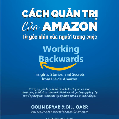 Cách Quản Trị Của Amazon (Working Backwards) - Colin Bryar, Bill Carr - PACE Books