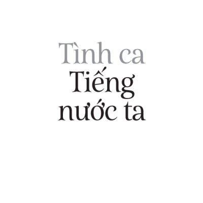 Tiếng Việt giàu đẹp - Tình Ca Tiếng Nước Ta (Dương Thành Truyền)
