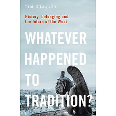 Sách Non-fiction tiếng Anh: Whatever Happened to Tradition?