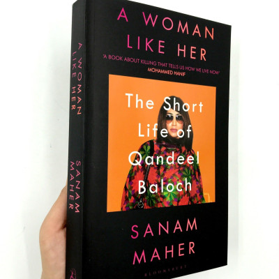 A Woman Like Her: The Short Life Of Qandeel Baloch