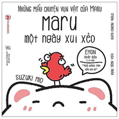 Ehon Những Mẩu Chuyện Vụn Vặt Của Maru - Maru một ngày xui xẻo