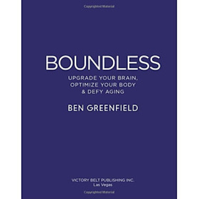 Boundless: Upgrade Your Brain, Optimize Your Body & Defy Aging