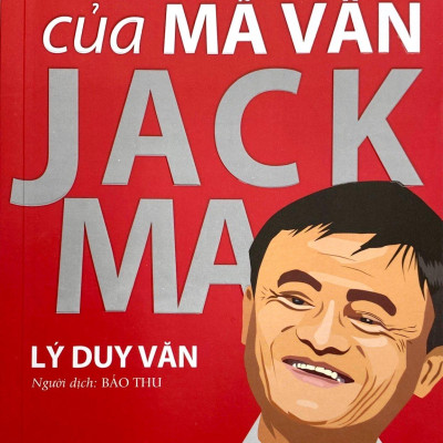Đạo Xử Thế Của Mã Vân Jack Ma (Tái Bản)