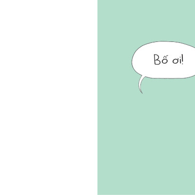 Sách - Bố Ơi! - Cuốn Sách Nhỏ Dành Cho Các Bố (Và Tất Cả Những Ai Yêu Bố)