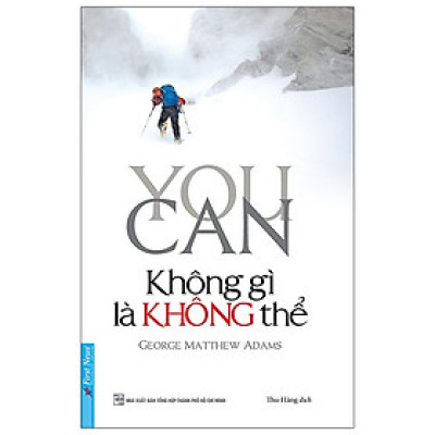 Sách Tạo Động Lực, Định Hướng Bản Thân: You Can - Không Gì Là Không Thể