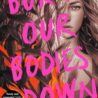 Burn Our Bodies Down