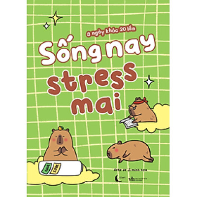 Sống Nay Stress Mai
