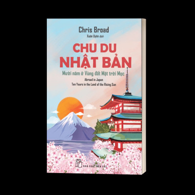 Chu Du Nhật Bản - Mười Năm Ở Vùng Đất Mặt Trời Mọc