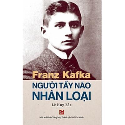 Franz Kafka - Người tẩy não nhân loại (TB2024)