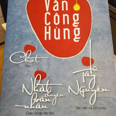 Bộ sách Văn Công Hùng (3 cuốn: Chợt, Từ Tây Nguyên, Nhặt chuyện văn nhân)