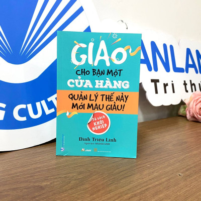 Giao Cho Bạn Một Cửa Hàng Quản Lý Thế Này Mới Mau Giàu