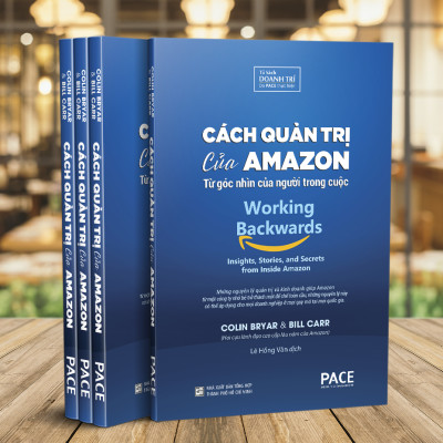 Cách Quản Trị Của Amazon (Working Backwards) - Colin Bryar, Bill Carr - PACE Books
