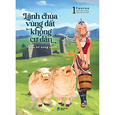 Lãnh Chúa Vùng Đất Không Cư Dân – Thiếu Nữ Sừng Xanh (Tập 1) AZ