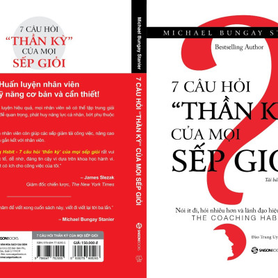 7 Câu Hỏi "Thần Kỳ" Của Mọi Sếp Giỏi (Tái bản)