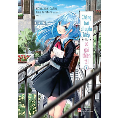 Chàng Trai Chuyển Kiếp Và Cô Gái Thiên Tài - Tập 1 - Tặng Kèm 1 Bookmark + 2 Postcard- NNA