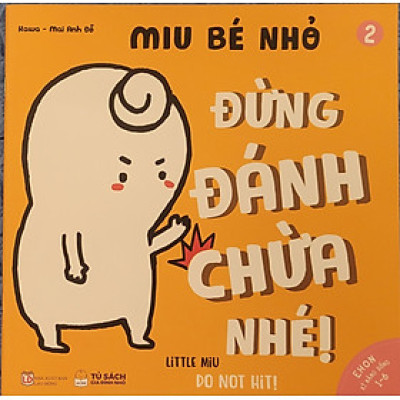 Sách Ehon Miu Bé Nhỏ Phần 1 Song Ngữ - Đừng Đánh Chừa Nhé Song Ngữ