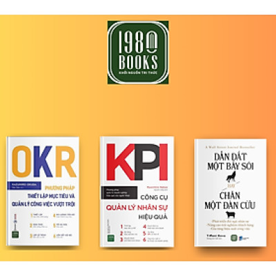 Combo 3 cuốn: OKR - Phương Pháp Thiết Lập Mục Tiêu Và Quản Lý Công Việc Vượt Trội + KPI - Công Cụ Quản Lý Nhân Sự Hiệu Quả + Dẫn Dắt Một Bầy Sói Hay Chăn Một Đàn Cừu