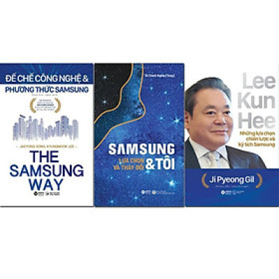 Bộ Sách Samsung Và Tôi + Đế Chế Công Nghệ Và Phương Thức Samsung + Lee Kun Hee (Bộ 3 Cuốn) 