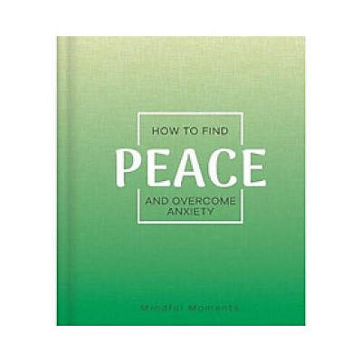 How To Find Peace And Overcome Anxiety