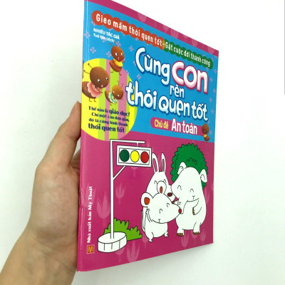 Cùng Con Rèn Thói Quen Tốt - Chủ Đề: An Toàn (Tái Bản 2018)
