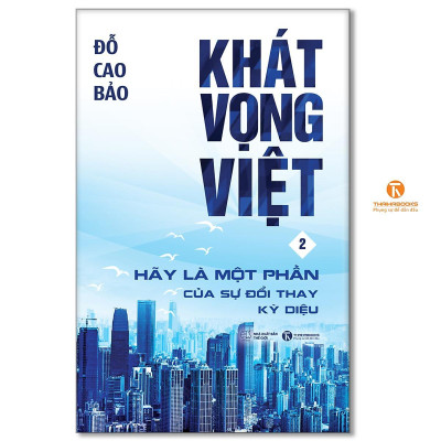 Sách - Khát Vọng Việt 2 - Hãy Là Một Phần Của Sự Đổi Thay Kỳ Diệu - Thái Hà Books