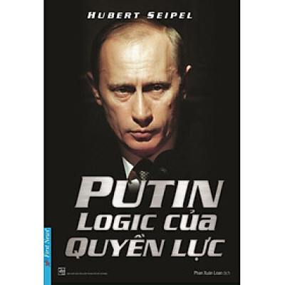Sách Putin Logic Của Quyền Lực (Tái Bản 2020)