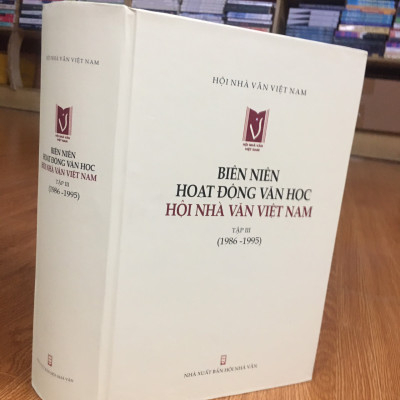 Biên Niên Hoạt Động Văn Học Hội Nhà Văn Việt Nam 1986-1995 (tập 3)
