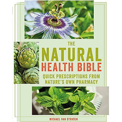 Sách - The Natural Health Bible: Quick Prescriptions From Nature