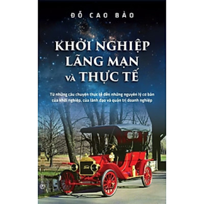 Khởi Nghiệp Lãng Mạn Và Thực Tế