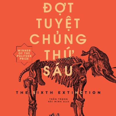 Sách - Đợt tuyệt chủng thứ 6 (TB 2023) (Nhã Nam HCM)