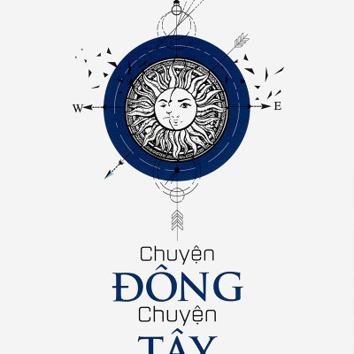 Bộ Chuyện Đông Chuyện Tây - Tái bản 2019 (Tập 1 - Tập 4)