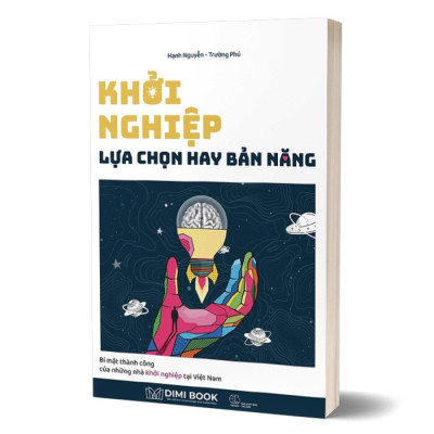Khởi Nghiệp - Lựa Chọn Hay Bản Năng