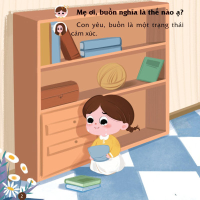 Sách Cùng Con Nuôi Dưỡng Cảm Xúc Tích Cực - Con Không Buồn Bã