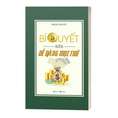 Bí Quyết Bán Dễ Dàng Mọi Thứ