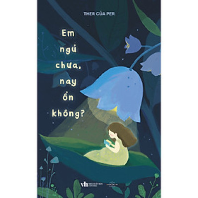 Sách Văn Học Lãng Mạn:  Em Ngủ Chưa? Nay Ổn Không?