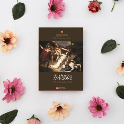 Yêu Sách Của Antigone: Thân Tộc Giữa Sự Sống Và Cái Chết