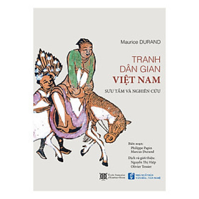 Tranh Dân Gian Việt Nam - Sưu Tầm Và Nghiên Cứu - Tái bản 2023 (Bìa Cứng)