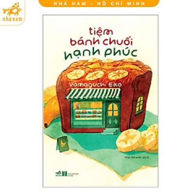 Sách - Tiệm bánh chuối hạnh phúc (Nhã Nam HCM)