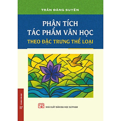 Phân Tích Tác Phẩm Văn Học Theo Đặc Trưng Thể Loại (Bìa cứng)