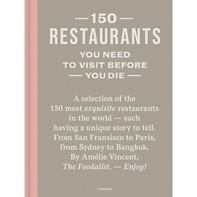 150 Restaurants You Need To Visit Before You Die (2024 Updated Ed)