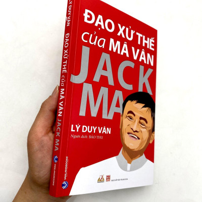 Đạo Xử Thế Của Mã Vân Jack Ma (Tái Bản)
