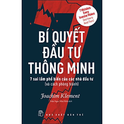 Bí quyết đầu tư thông minh: 7 sai lầm phổ biến của các nhà đầu tư (và cách phòng tránh)