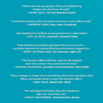 The Nowhere Office: Reinventing Work And The Workplace Of The Future