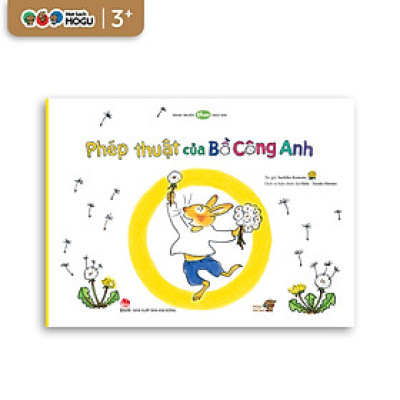 Truyện Ehon bé 3-4-5 tuổi -Phép thuật của Bồ Công Anh