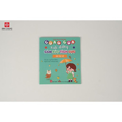 Sách - Cùng Con Nuôi Dưỡng Cảm Xúc Tích Cực - Đinh Tị Books