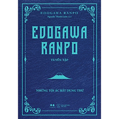 Edogawa Ranpo Tuyển Tập - Những Tội Ác Bất Dung Thứ