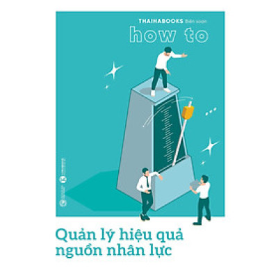 Quản Lý Hiệu Quả Nguồn Nhân Lực