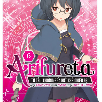 [Light Novel] Arifureta - Từ Tầm Thường Đến Bất Khả Chiến Bại - Tập 6 - Amakbooks