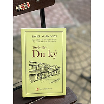 TUYỂN TẬP DU KÝ – ĐẶNG XUÂN VIỆN -