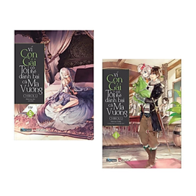 Combo 2 Tập: Vì Con Gái Tôi Có Thể Đánh Bại Cả Ma Vương (Tập 1 + Tập 5) (Tặng Kèm Bookmark)